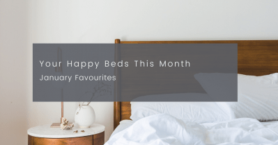 Your Happy Beds This Month: January Favourites