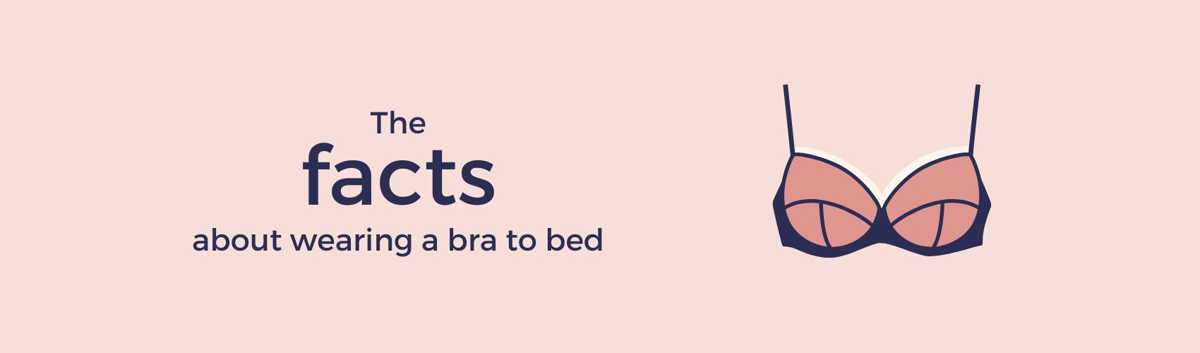 Facts about wearing a bra