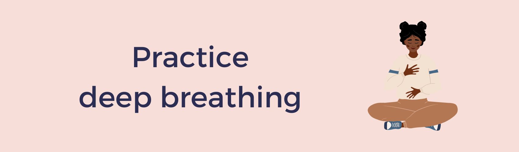 Practice breathing