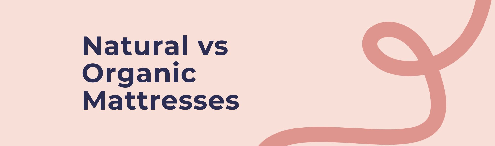 Natural vs Organic Mattresses