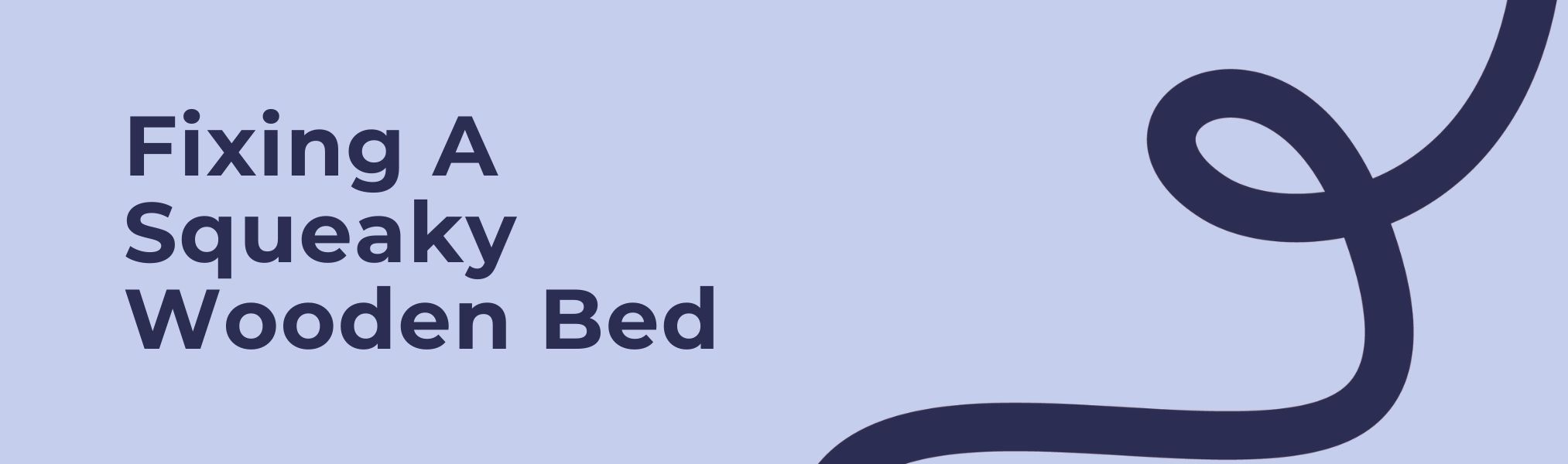 How to Stop a Wooden Bed from Squeaking Happy Beds